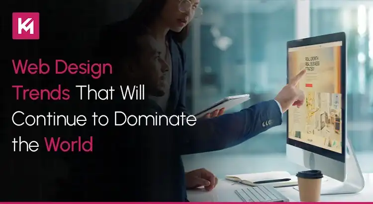 web-design-trends-that-will-continue-to-dominate-the-world.webp