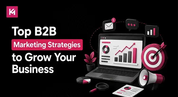 top-b2b-marketing-strategies-to-grow-your-business.webp
