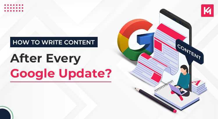 how-to-write-content-after-every-google-update-featured-image.jpg