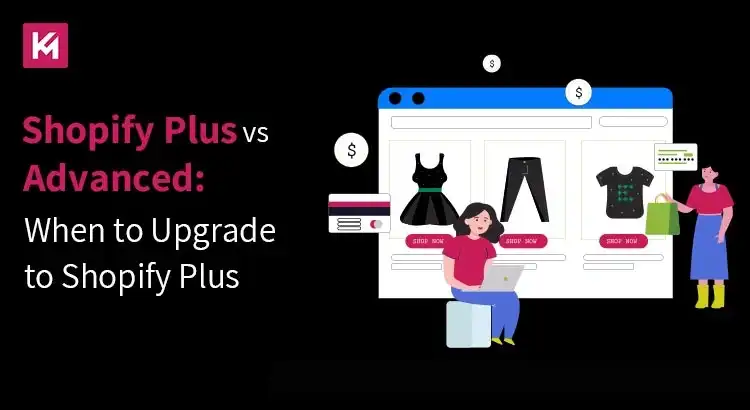 shopify-plus-vs-advanced.webp