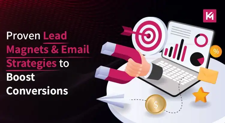 proven-lead-magnets-email-strategies-to-boost-conversions.webp
