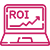 Higher ROI Higher ROI