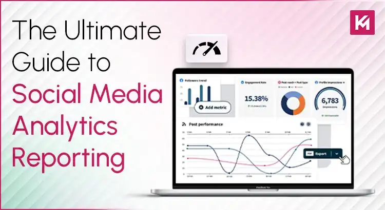 ultimate-guide-to-social-media-analytics-reporting.webp