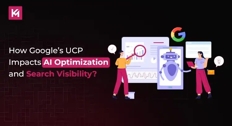 how-google-ucp-impacts-ai-optimization-and-search-visibility.webp